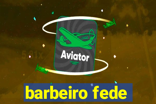 barbeiro fede